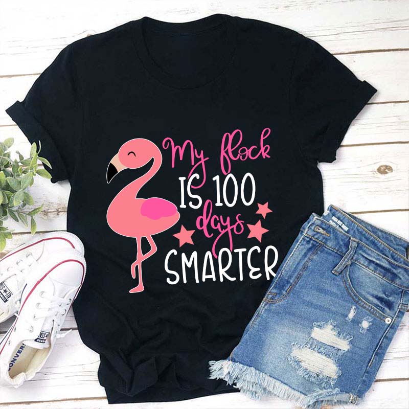 My Flock Is 100 Days Smarter Teacher T-Shirt