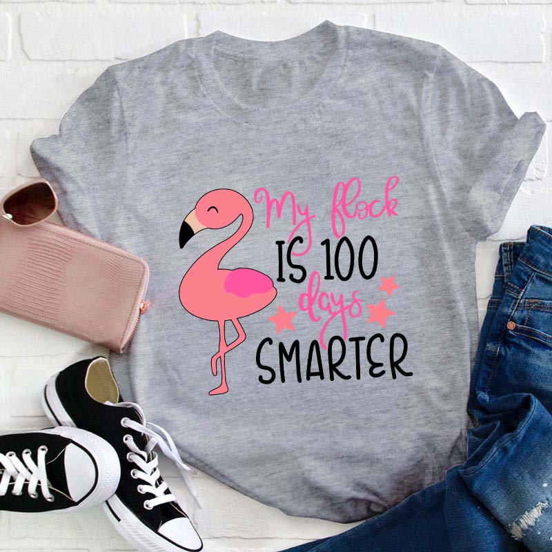 My Flock Is 100 Days Smarter Teacher T-Shirt