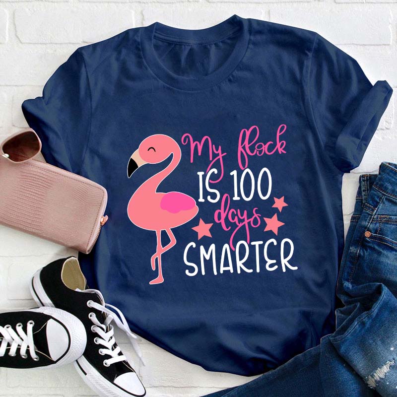 My Flock Is 100 Days Smarter Teacher T-Shirt