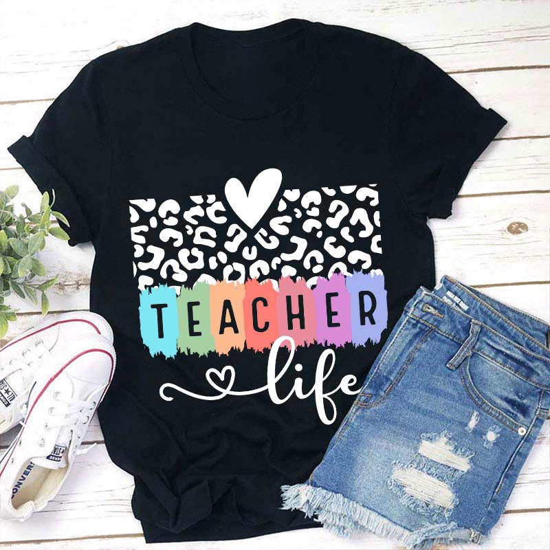 Teacher Life Teacher T-Shirt