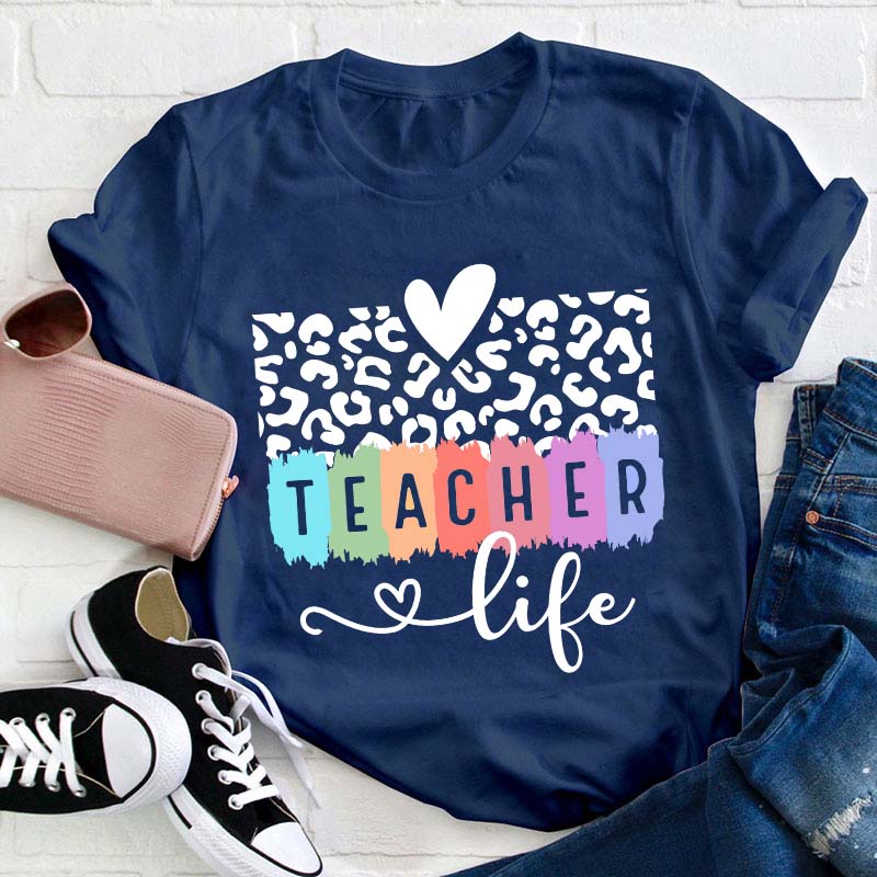 Teacher Life Teacher T-Shirt