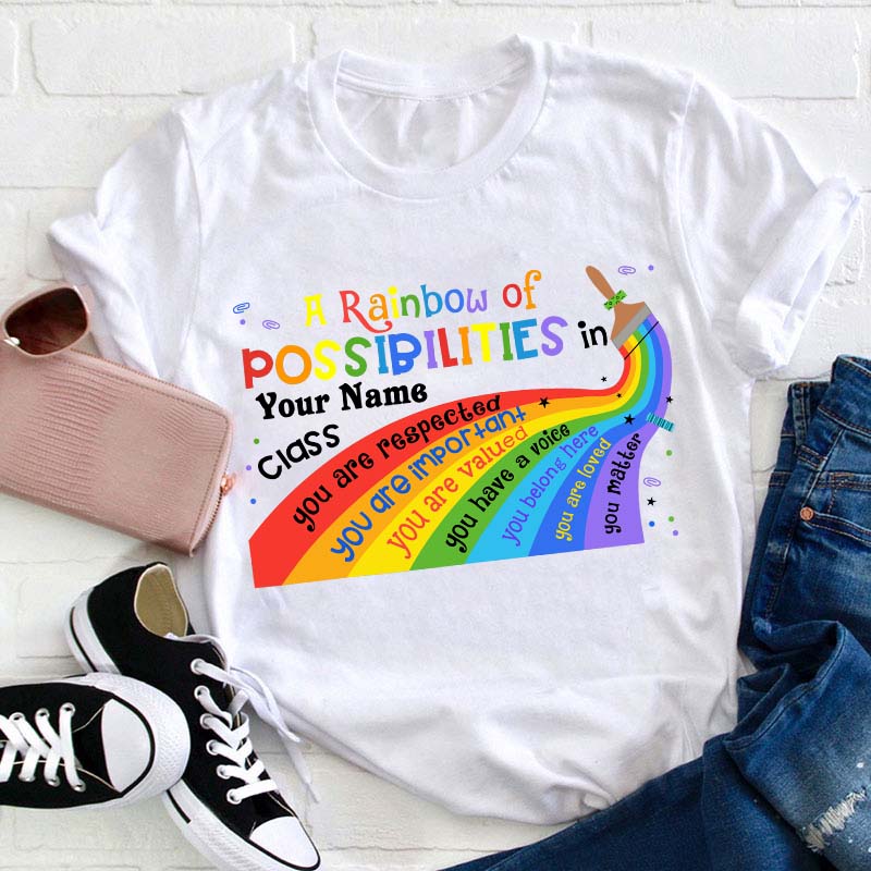 Personalized A Rainbow Of Possibilities In Teacher T-Shirt