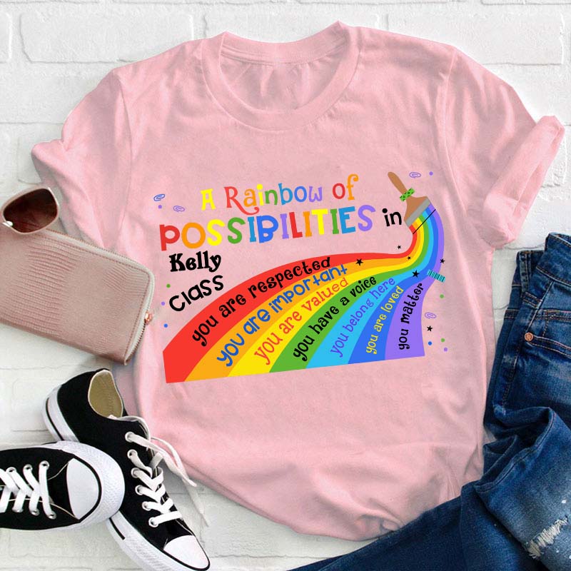 Personalized A Rainbow Of Possibilities In Teacher T-Shirt