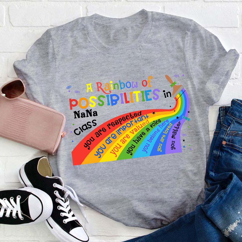 Personalized A Rainbow Of Possibilities In Teacher T-Shirt