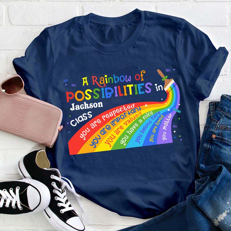 Personalized A Rainbow Of Possibilities In Teacher T-Shirt