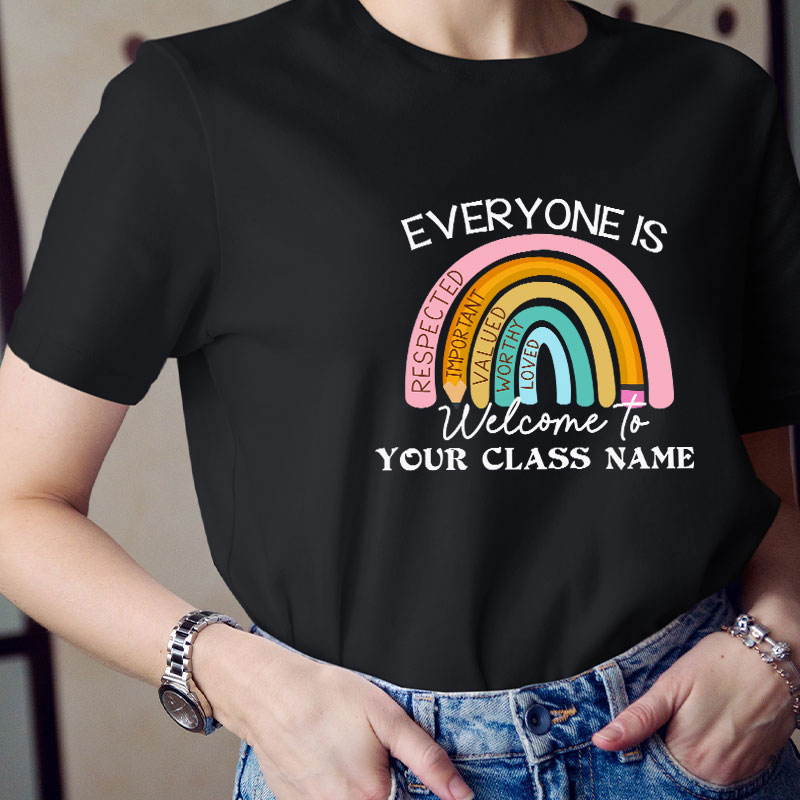Personalized Everyone Is Welcome To Teacher T-Shirt
