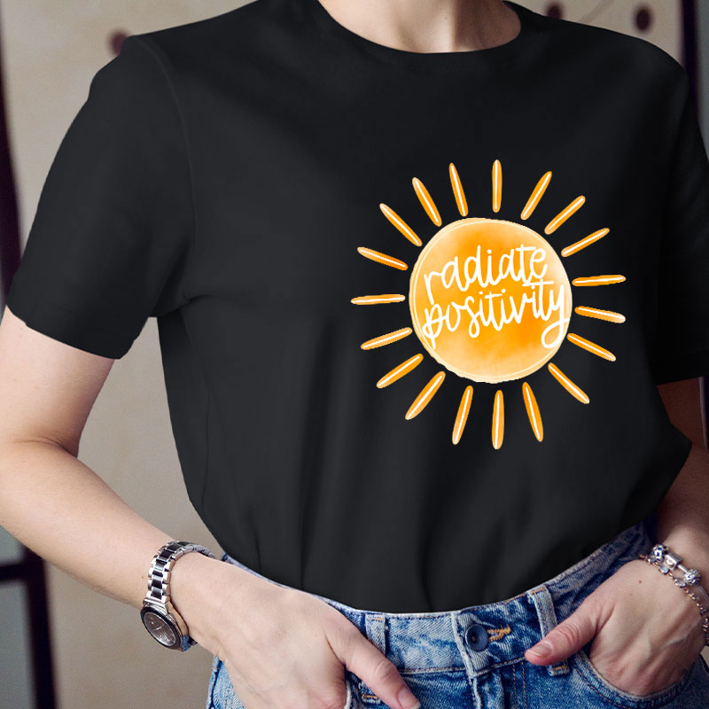 Radiate Positivity Teacher T-Shirt