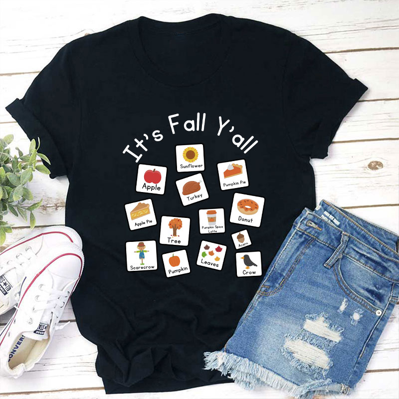 It's Fall Y'all Teacher T-Shirt