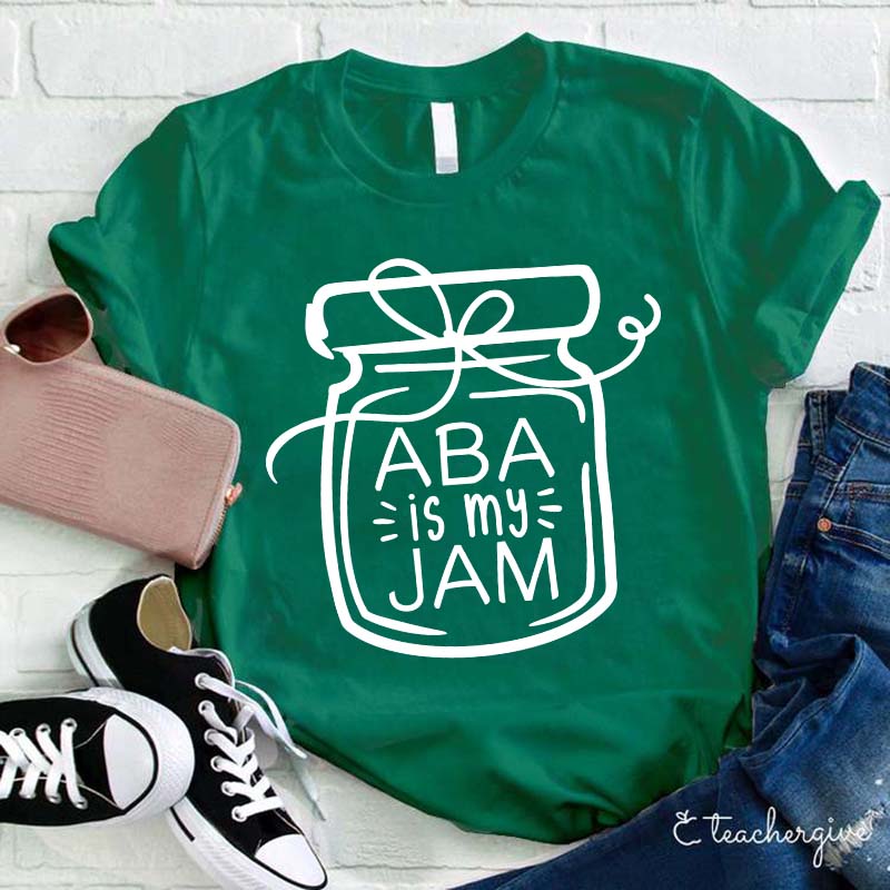 ABA Is My Jam Teacher T-Shirt