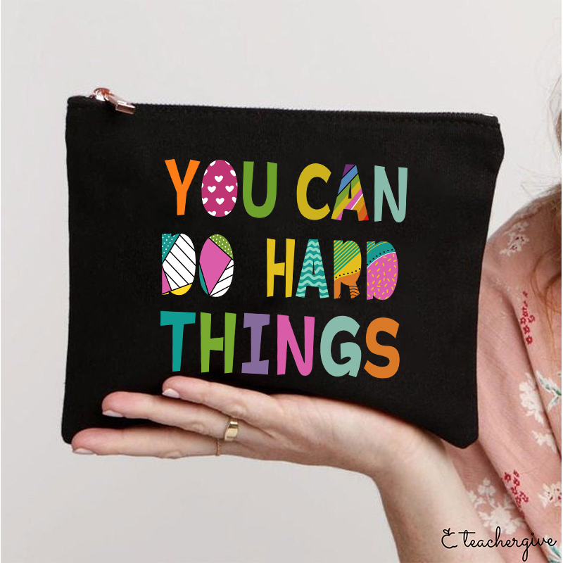 You Can Do Hard Things Kinds Of Patterns Teacher Makeup Bag