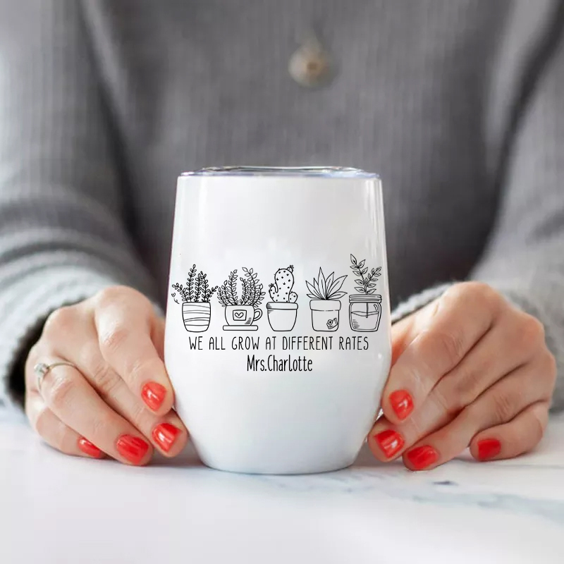 Personalized We All Grow At Differents Rates  Wine Tumbler-Teachergive