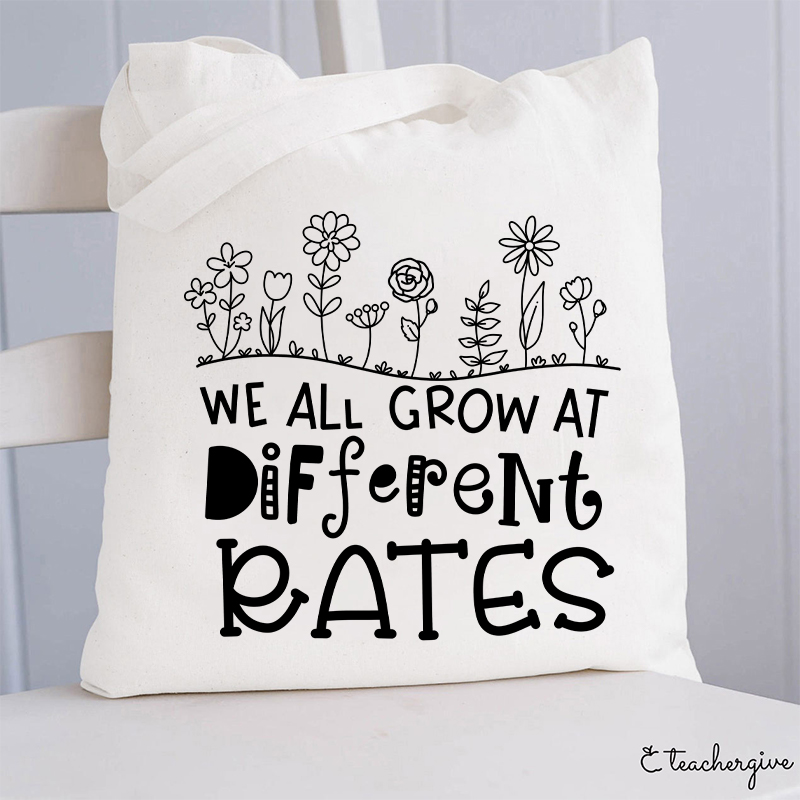We All Grow At Different Rates Teacher  Tote Bag-Teachergive
