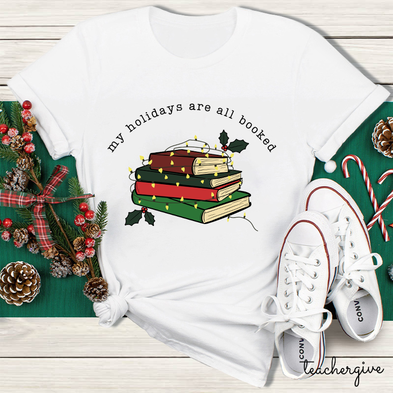 My Holidays Are All Booked Teacher T-Shirt