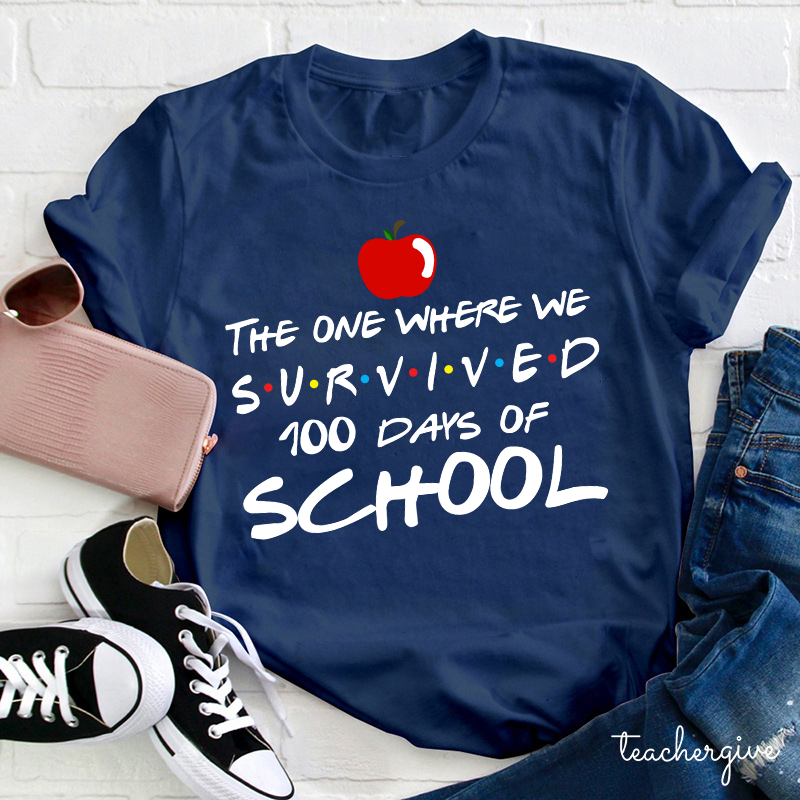 The One Where We Survived 100  Days Of School Teacher T-Shirt