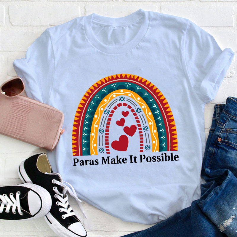 Personalized Paras Make It Possible Teacher T-Shirt