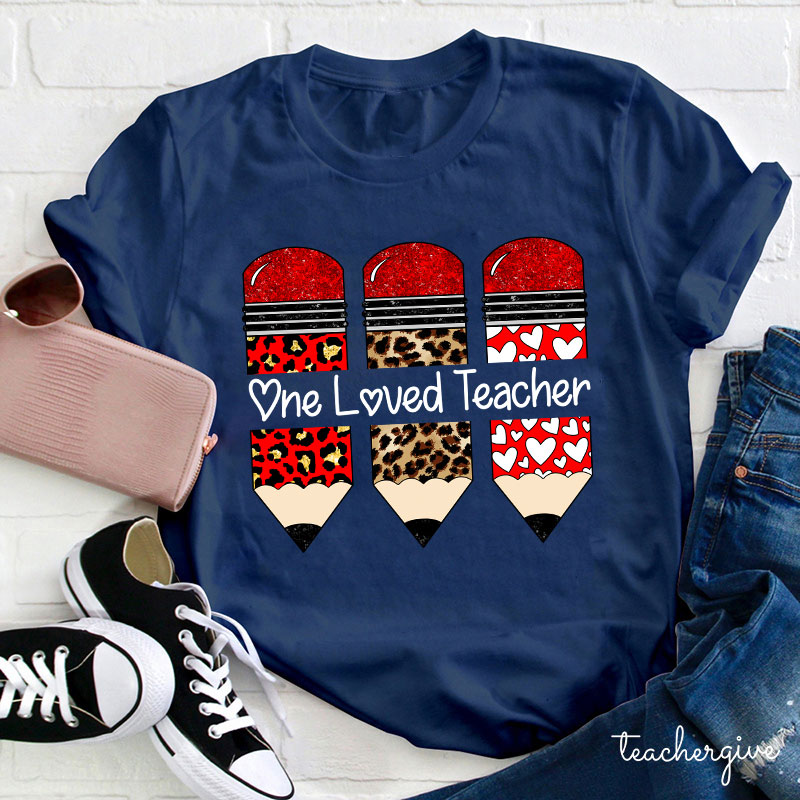 One Loved Teacher T-Shirt