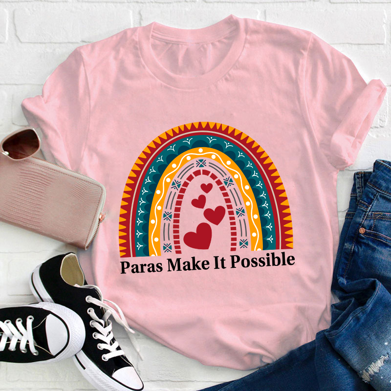 Personalized Paras Make It Possible Teacher T-Shirt