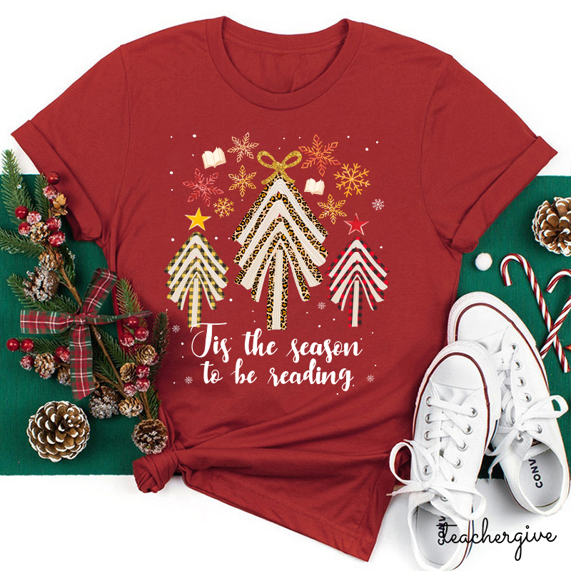 Tis The Season To be Reading Teacher T-Shirt