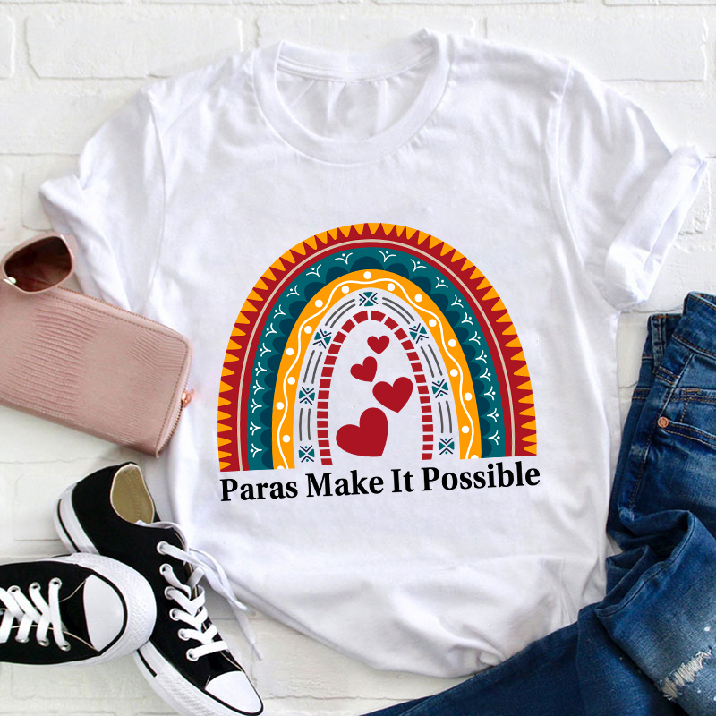 Personalized Paras Make It Possible Teacher T-Shirt