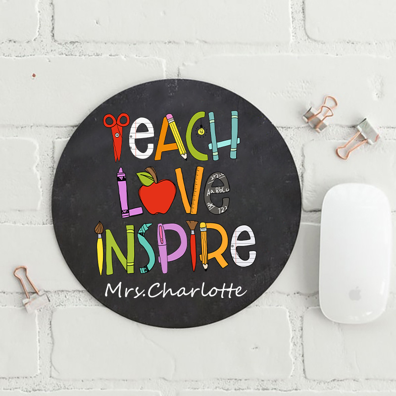 LatestPersonalized Teach Love Inspire Teacher Round Mouse Pad for Sale-Teachersgram