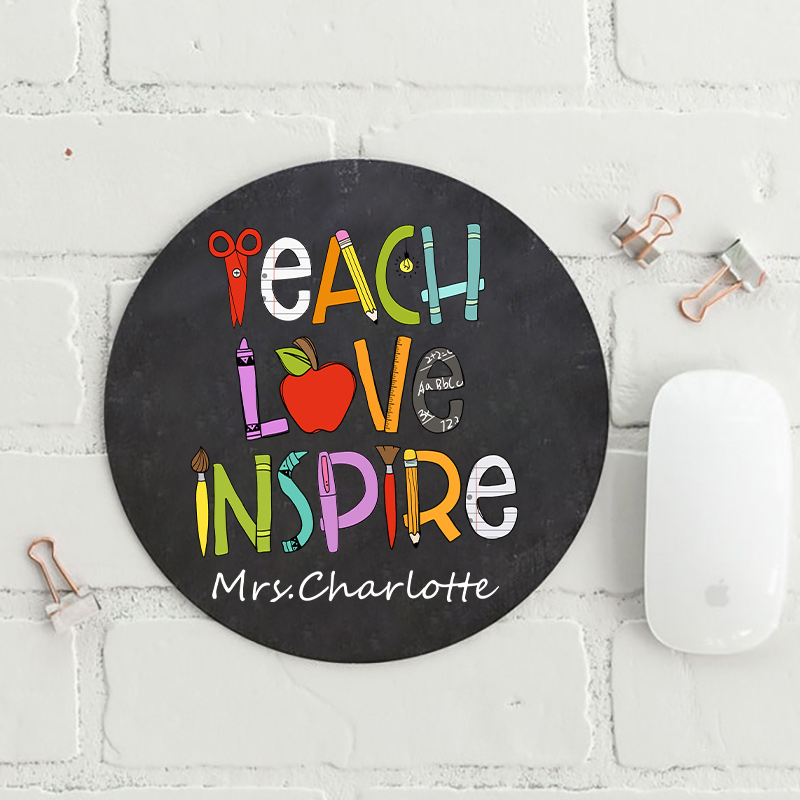 Personalized Teach Love Inspire Teacher Round Mouse Pad
