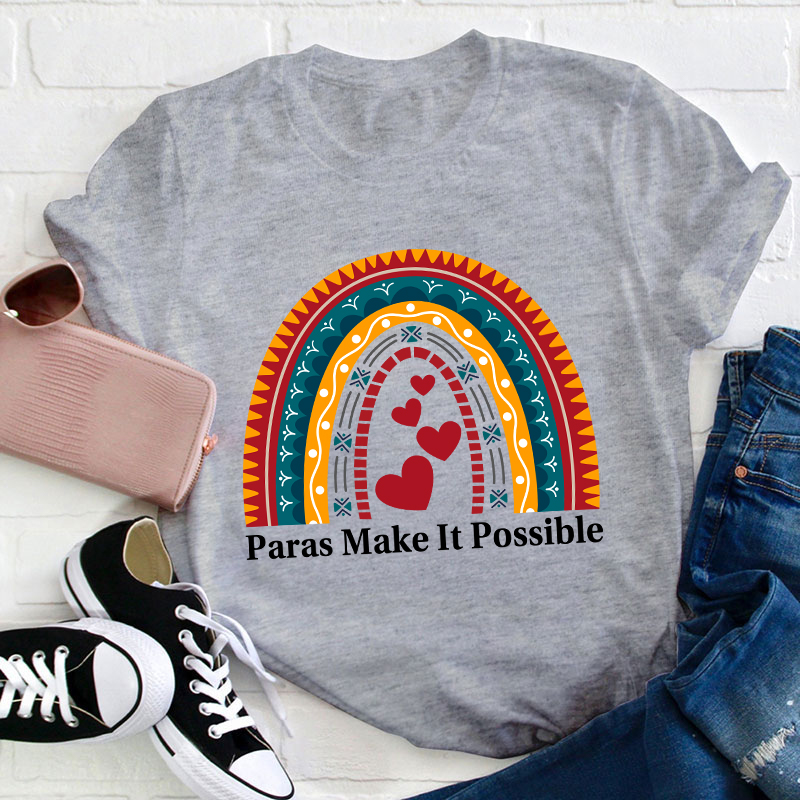 Personalized Paras Make It Possible Teacher T-Shirt