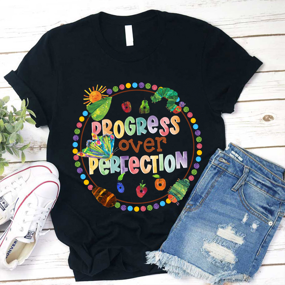Progress Over Perfection Caterpillar Teacher T-Shirt