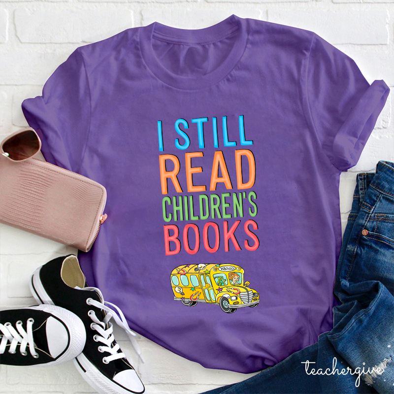 I Still Read Children's Books Magic School Bus T-Shirt
