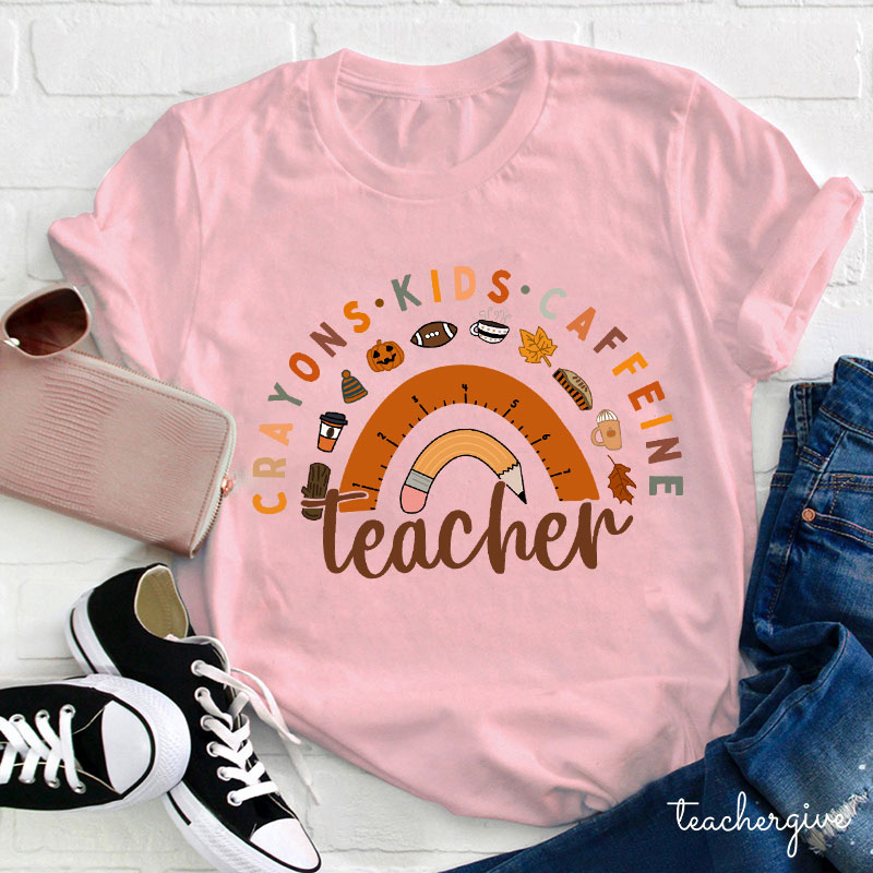 Crayons Kids Caffeine Teacher T-Shirt