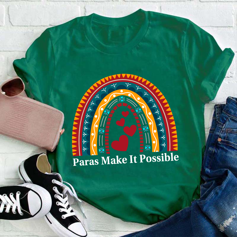 Personalized Paras Make It Possible Teacher T-Shirt