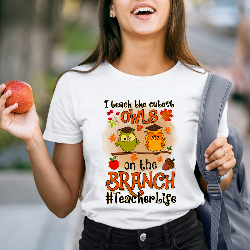 I Teach The Cutest Owls On The Branch Teacher T-Shirt