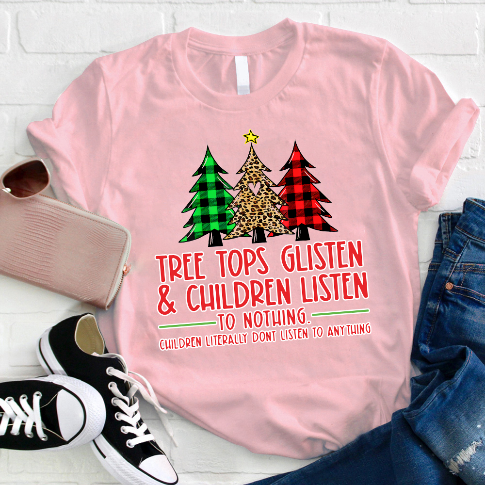 Children Literally Don't Listen To Anything T-Shirt