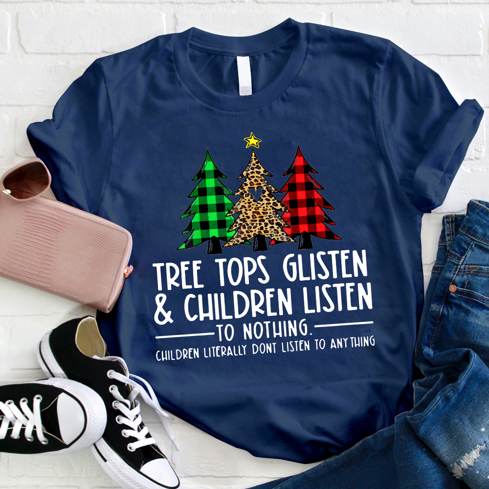Children Literally Don't Listen To Anything T-Shirt