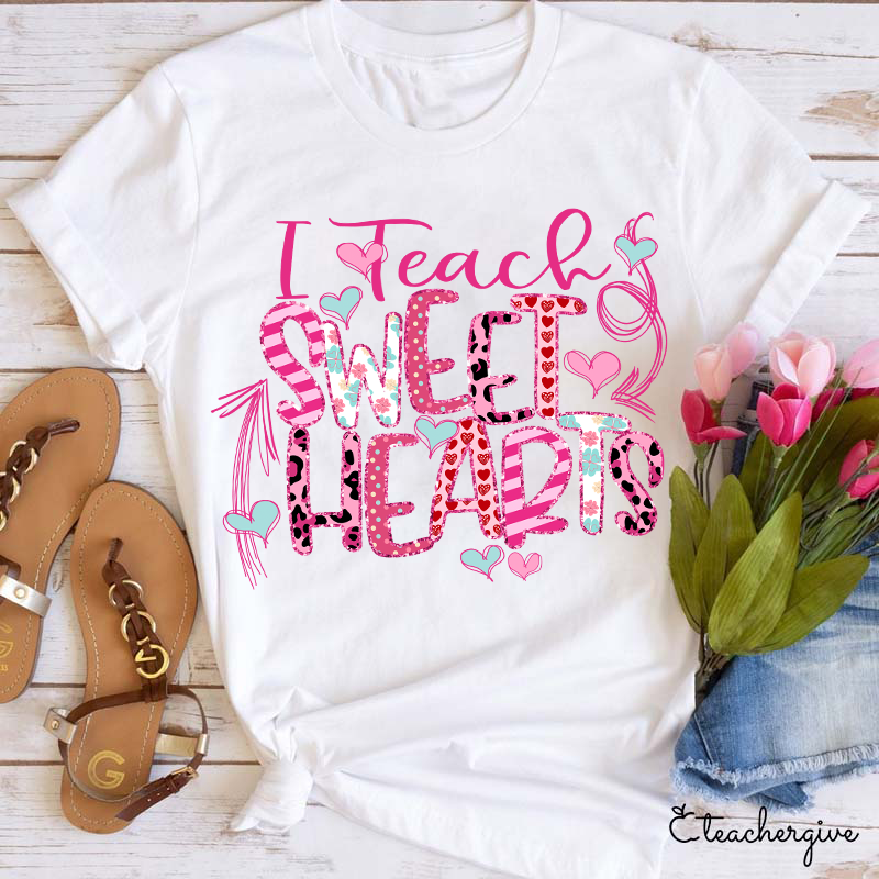 I Teach Sweet Hearts Teacher T-Shirt