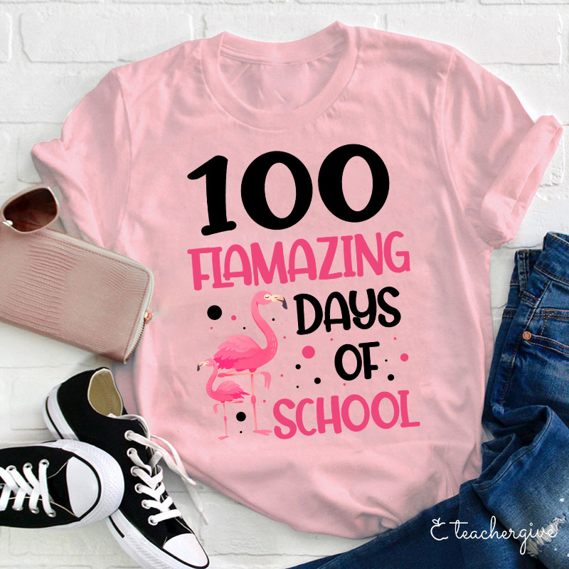 100 Flamazing Days Of School Teacher T-Shirt