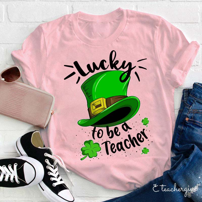 Lucky To Be A Teacher Leprechaun Hat Teacher T-Shirt