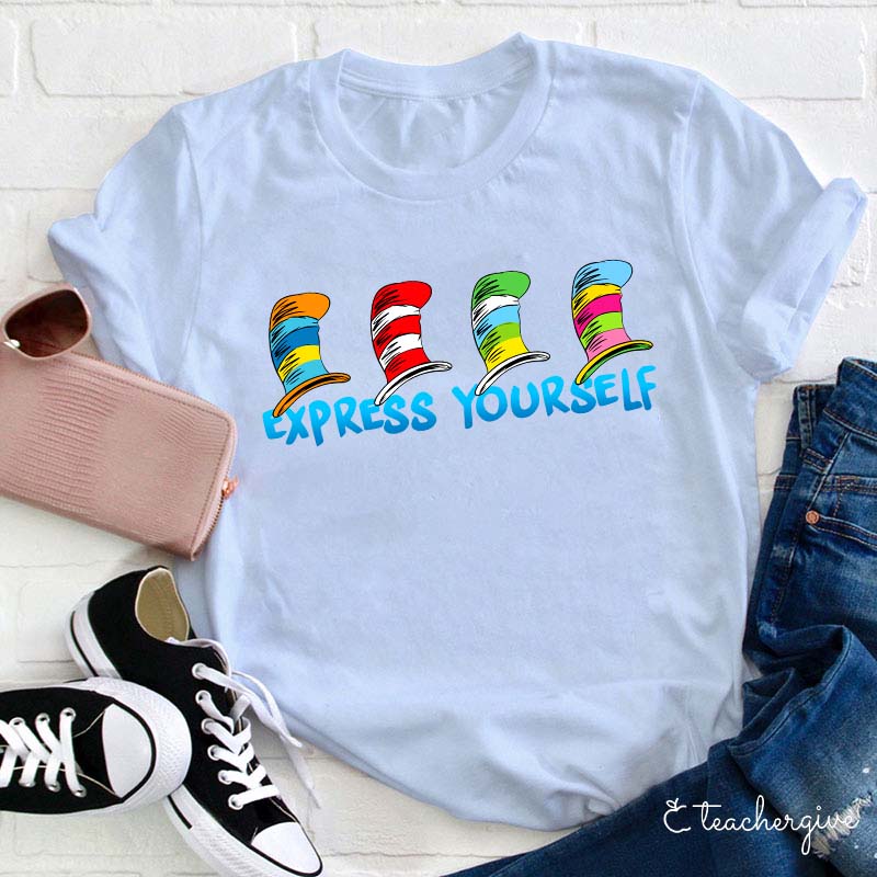 Express Yourself Teacher T-Shirt