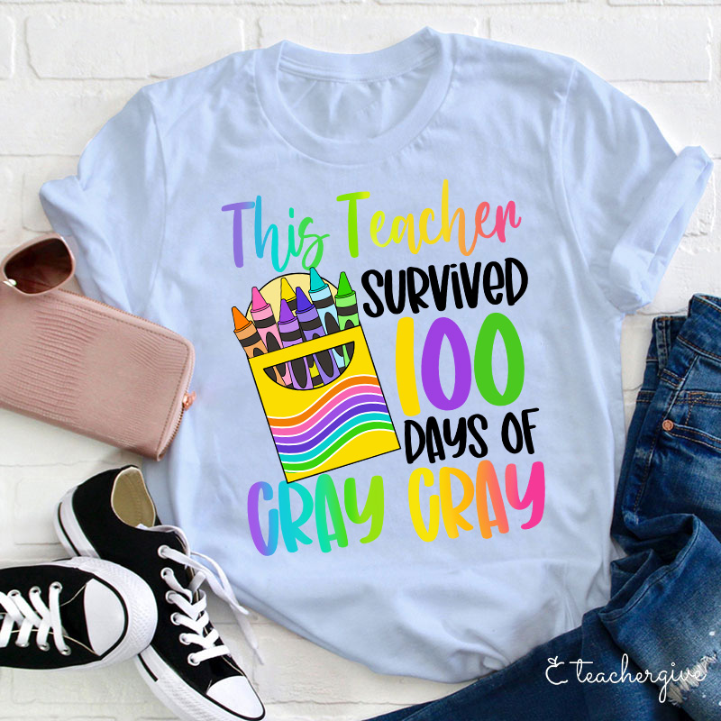 This Teacher Survived 100 Days Of Cray Cray Teacher T-Shirt