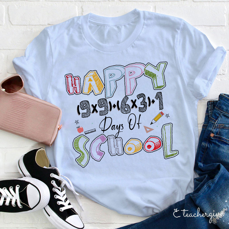 Happy How Many Days Of School Teacher T-Shirt