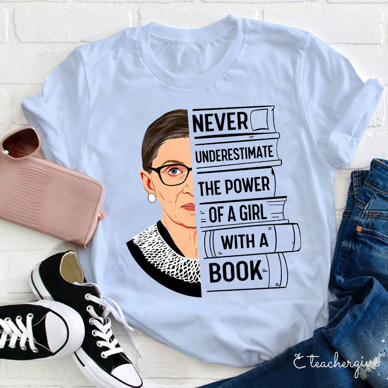 Never Underestimate The Power Of A Woman With A Book Teacher T-Shirt