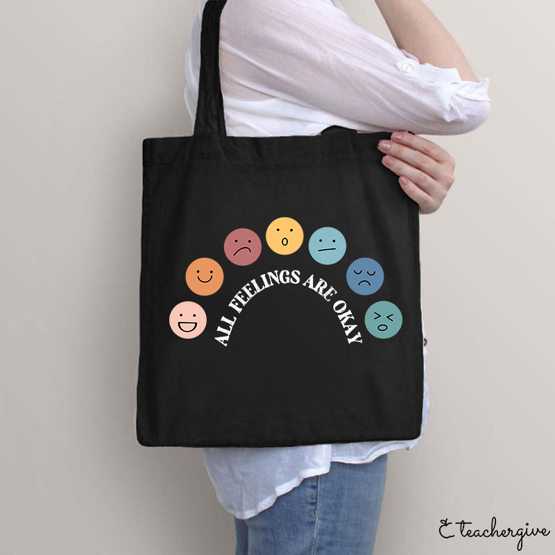 All Feelings Are Okay Teacher Tote Bag