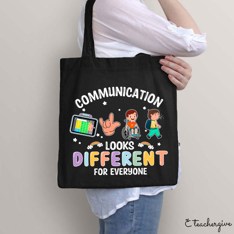 Communication Looks Different For Everyone Teacher Tote Bag