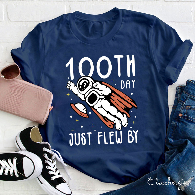 100th Day Just Flew By Teacher T-Shirt