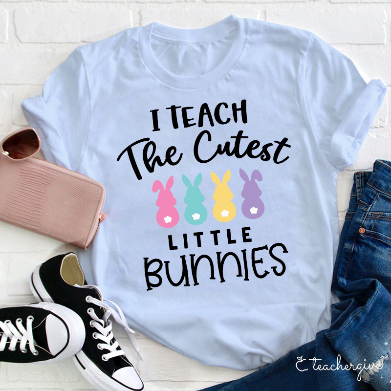 I Teach The Cutest Little Bunnies Teacher T-Shirt