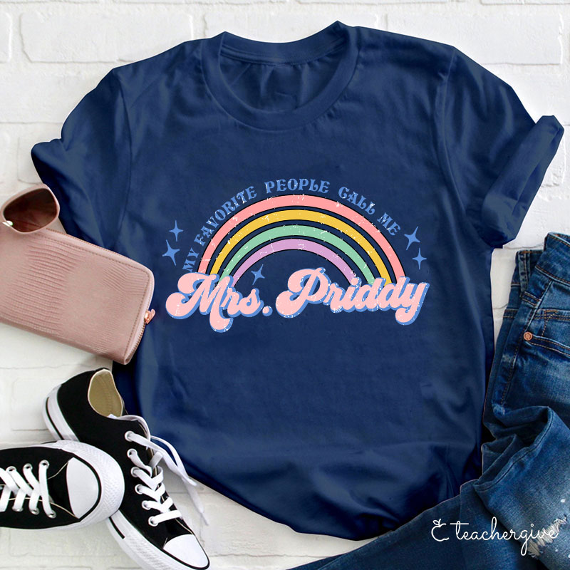 Personalized Name My Favorite People Call Me Teacher T-Shirt
