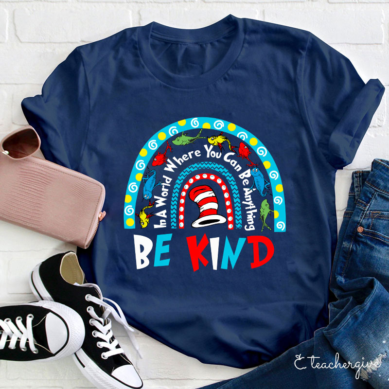Dr. Seuss Rainbow Be Kind Teacher T-Shirt