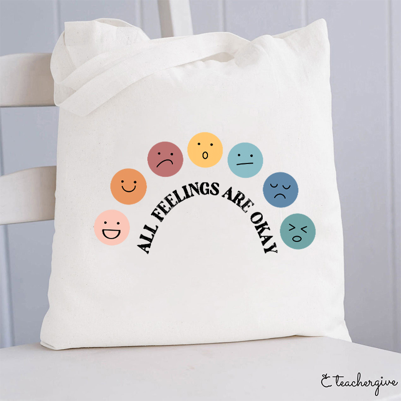 All Feelings Are Okay Teacher Tote Bag