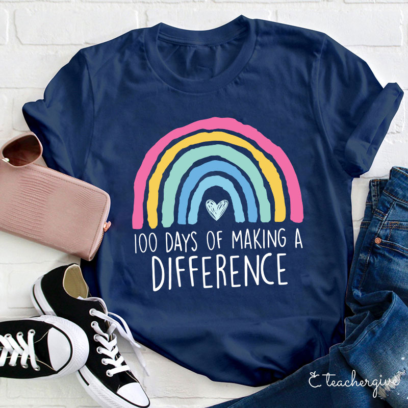 100 Days Of Making A Difference Rainbow Teacher T-Shirt
