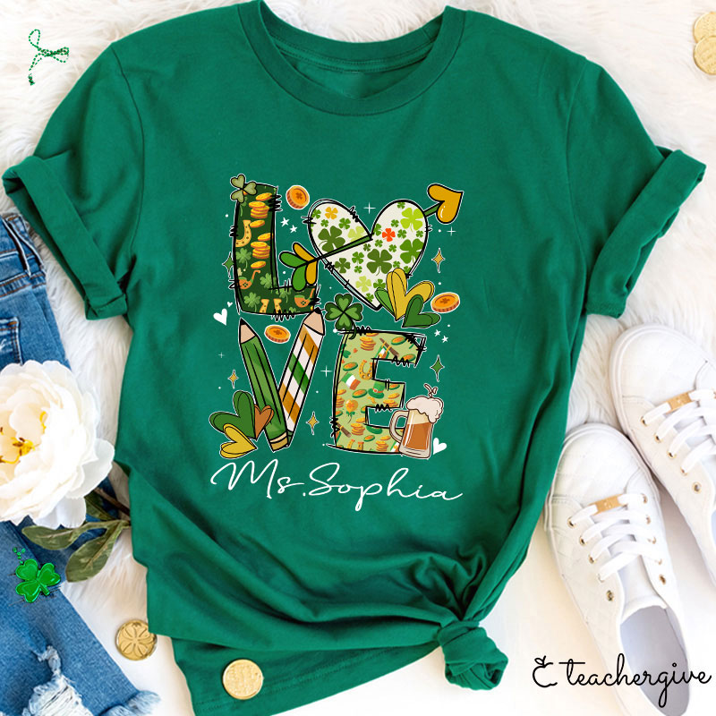 Personalized Love St. Patrick's Day Teacher T-Shirt