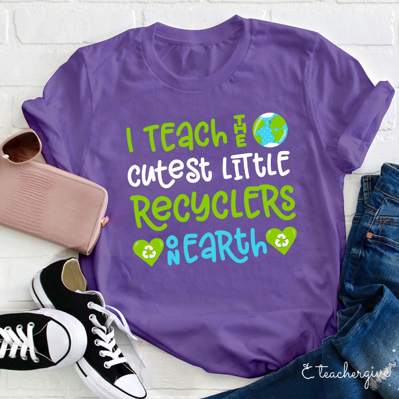 I Teach The Cutest Little Recyclers On Earth Teacher T-Shirt